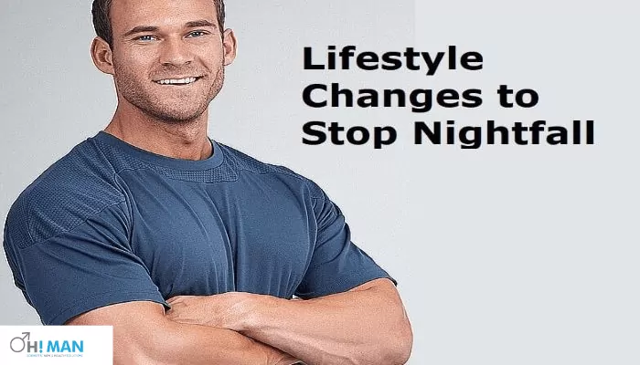 Lifestyle Changes to stop Nightfall